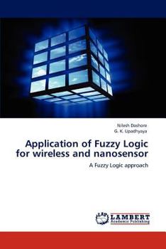 Paperback Application of Fuzzy Logic for wireless and nanosensor Book