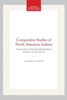 Hardcover Comparative Studies of North American Indians: Transactions, American Philosophical Society (Vol. 47, Part 2) Book