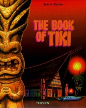 Hardcover Book of Tiki: A Guide for the Urban Archeologist Book