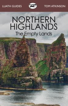 Paperback The Northern Highlands: The Empty Lands (Luath Guides) Book