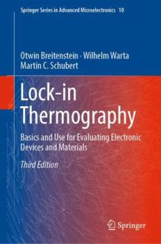 Hardcover Lock-In Thermography: Basics and Use for Evaluating Electronic Devices and Materials Book