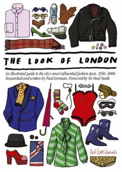 Map The Look of London: An Illustrated Guide to the City's Most Influential Fashion Spots, 1950-2000 Book