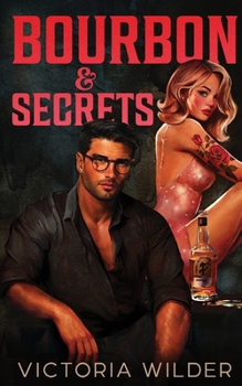 Bourbon & Secrets (The Bourbon Boys Series)