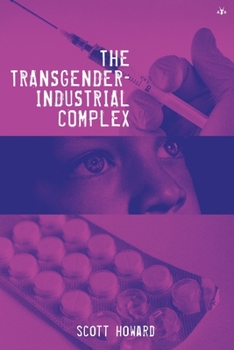 Paperback The Transgender-Industrial Complex Book