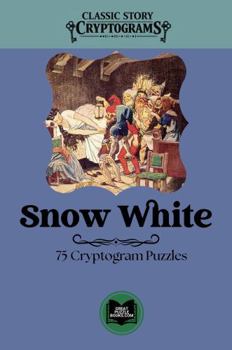 Paperback Snow White: Classic Story Cryptograms Volume 12 Book