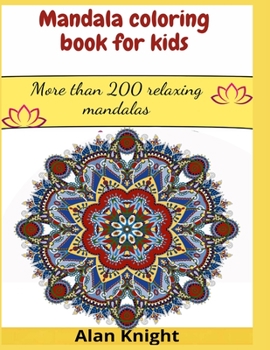 Paperback Mandala coloring book for kids: More than 200 relaxing mandalas Book