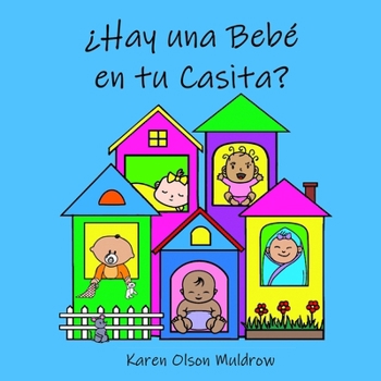 Paperback ¿Hay una Bebé en tu Casita? [Spanish] Book