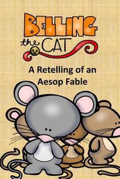 Belling the Cat a Retelling of an Aesop Fable