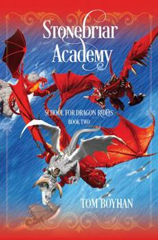 Paperback Stonebriar Academy: School for Dragon Riders - Book Two Book