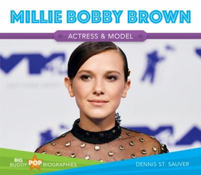 Millie Bobby Brown - Book  of the Big Buddy Pop Biographies
