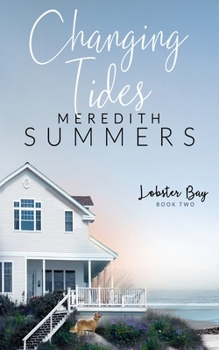 Changing Tides - Book #2 of the Lobster Bay