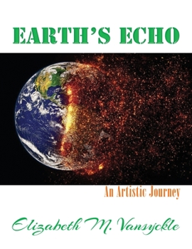 Paperback Earth's Echo: An Artistic Journey Book