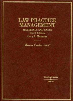 Law Practice Management: Materials and Cases (American Casebook Series)
