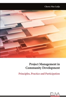 Paperback Project Management in Community Development: Principles, Practice and Participation Book