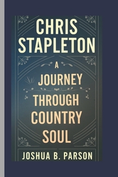 Paperback Chris Stapleton: A Journey Through Country Soul Book