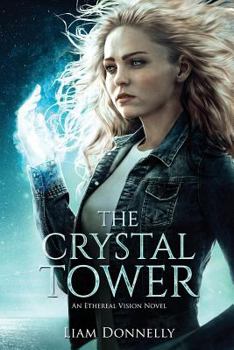 Paperback The Crystal Tower: An Ethereal Vision Novel Book