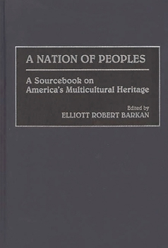 Hardcover A Nation of Peoples: A Sourcebook on America's Multicultural Heritage Book