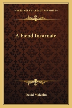 Paperback A Fiend Incarnate Book