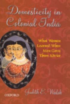 Paperback Domesticity in Colonial India Book