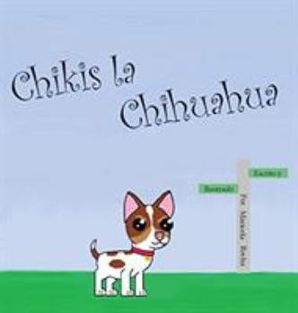 Hardcover Chikis la Chihuahua [Spanish] Book
