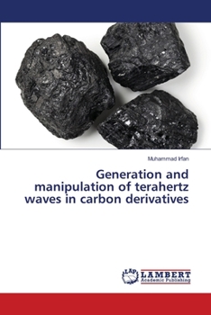 Paperback Generation and manipulation of terahertz waves in carbon derivatives Book