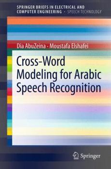 Paperback Cross-Word Modeling for Arabic Speech Recognition Book