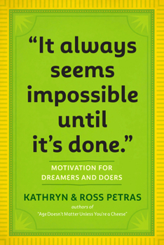 Paperback It Always Seems Impossible Until It's Done: Motivation for Dreamers & Doers Book