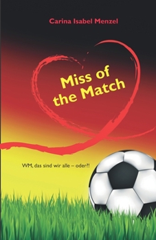 Paperback Miss of the Match: WM, das sind wir alle - oder?! [German] Book