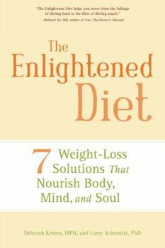 Paperback The Enlightened Diet: 7 Weight-Loss Solutions That Nourish Body, Mind, and Soul Book