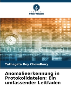 Paperback Anomalieerkennung in Protokolldateien: Ein umfassender Leitfaden (German Edition) [German] Book