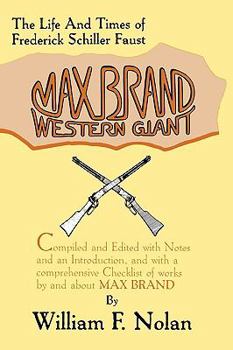 Hardcover Max Brand: Western Giant: The Life and Times of Frederick Schiller Faust Book