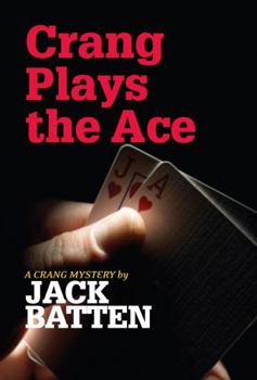Crang Plays the Ace - Book #1 of the A Crang Mystery