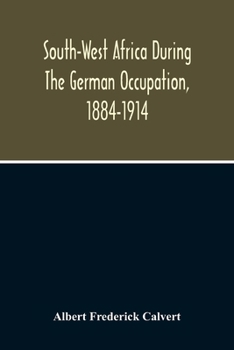 Paperback South-West Africa During The German Occupation, 1884-1914 Book