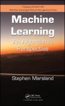 Paperback Machine Learning: An Algorithmic Perspective (Chapman & Hall/Crc Machine Learning & Pattern Recognition) Book