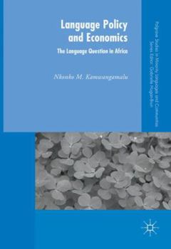 Hardcover Language Policy and Economics: The Language Question in Africa Book