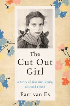 Hardcover The Cut Out Girl: A Story of War and Family, Lost and Found Book