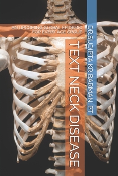 Paperback Text Neck Disease: An Upcoming Global Epidemic for Every Age Group Book