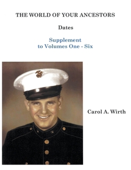 Paperback The World of Your Ancestors Dates Supplement to Dates Volumes One to Six Book