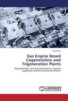 Paperback Gas Engine Based Cogeneration and Trigeneration Plants Book