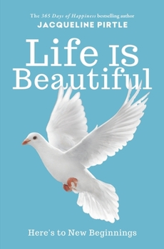 Paperback Life IS Beautiful: Here's to New Beginnings Book