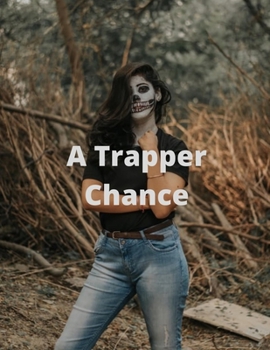 Paperback A Trapper Chance Book