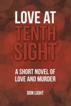 Paperback Love at Tenth Sight: A Short Novel of Love and Murder Book