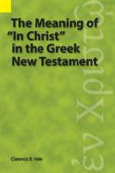 The Meaning of in Christ in the Greek New Testament