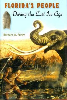 Hardcover Florida's People During the Last Ice Age Book