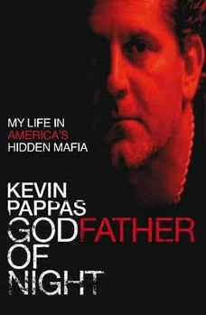 Hardcover Godfather of Night: My Life in America's Hidden Greek Mafia. Kevin Pappas Book