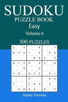 Paperback Easy 300 Sudoku Puzzle Book: Volume 6 Book