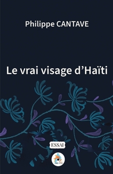 Paperback Le vrai visage d'Haïti [French] Book