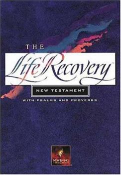 Paperback The Life Recovery New Testament (The Life Recovery New Testament with Psalms and Proverbs) Book