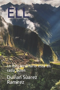 Paperback Ell: Lo extraordinario est? en cada quien [Spanish] Book