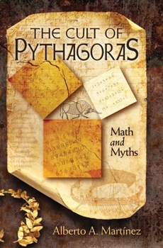 Hardcover The Cult of Pythagoras: Math and Myths Book